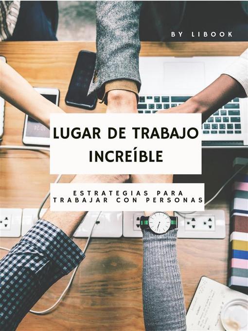 Title details for Lugar de Trabajo Increíble by LiBook - Available
